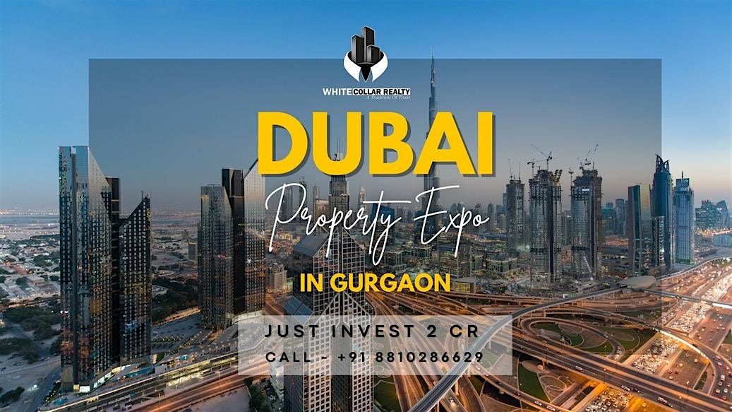 Unlock Your Free December Pass – Dubai Property Expo, 13 December | Event in Gurugram | AllEvents