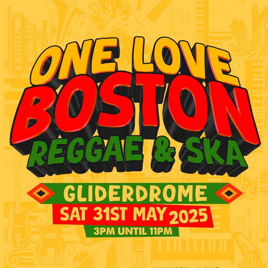 One Love - Reggae & Ska Boston, 31 May | Event in Hunstanton | AllEvents