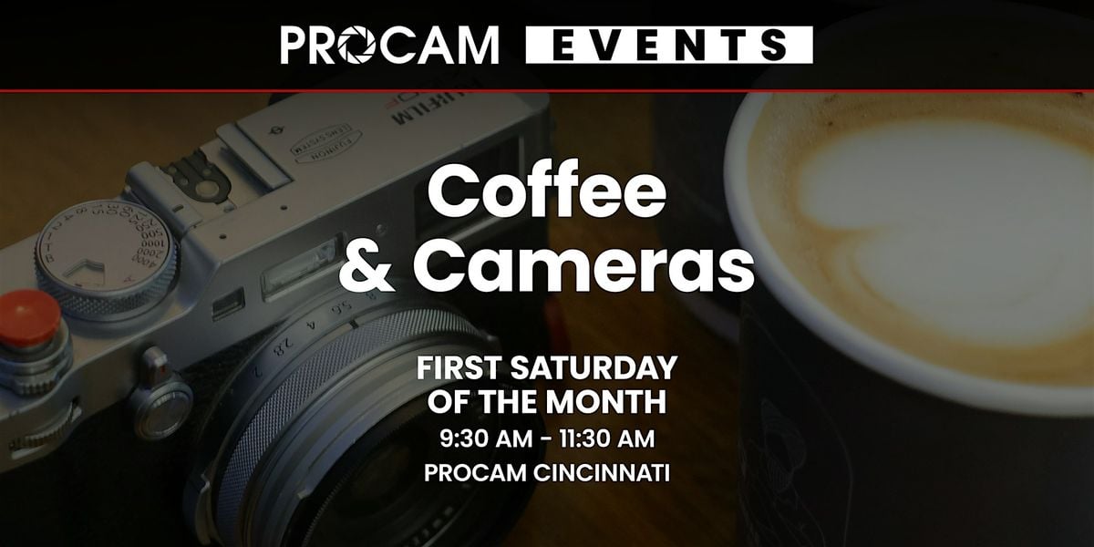 Coffee & Cameras - PROCAM Cincinnati