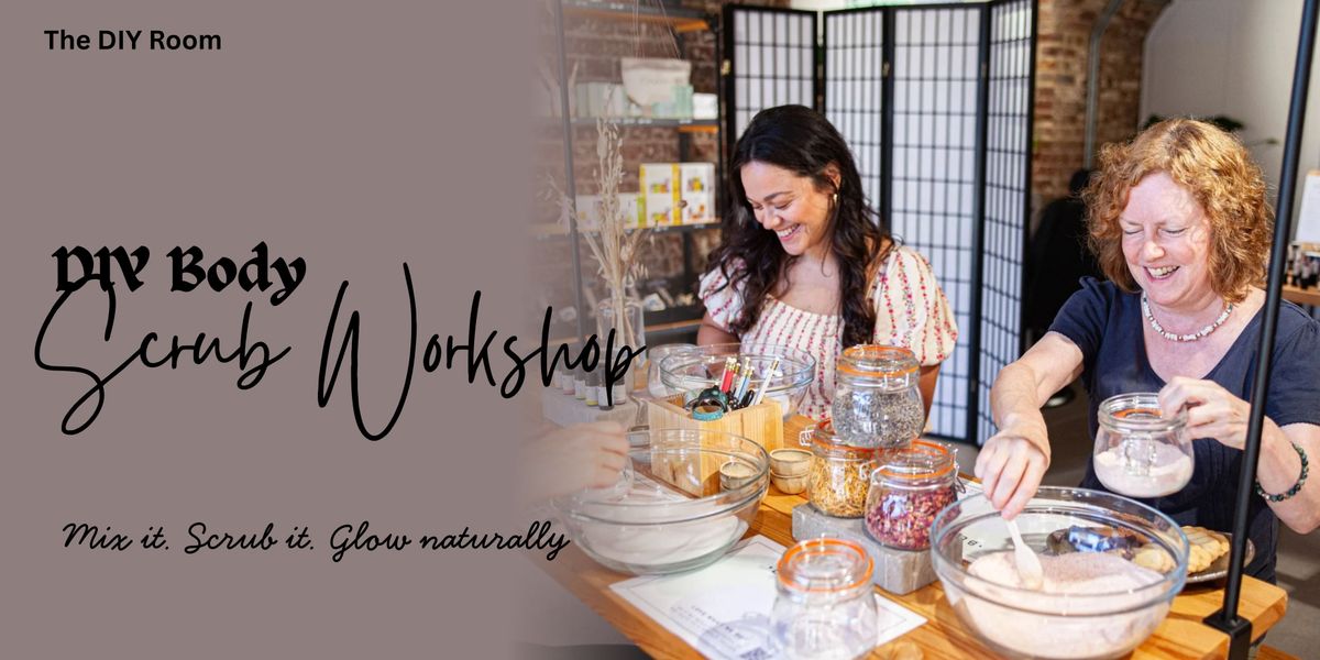 DIY Body Scrub Workshop