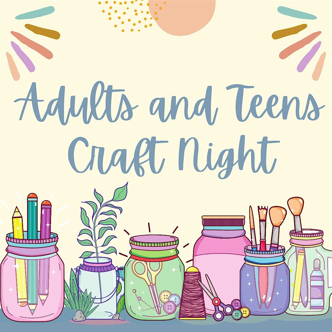 Adults and Teens Craft Night