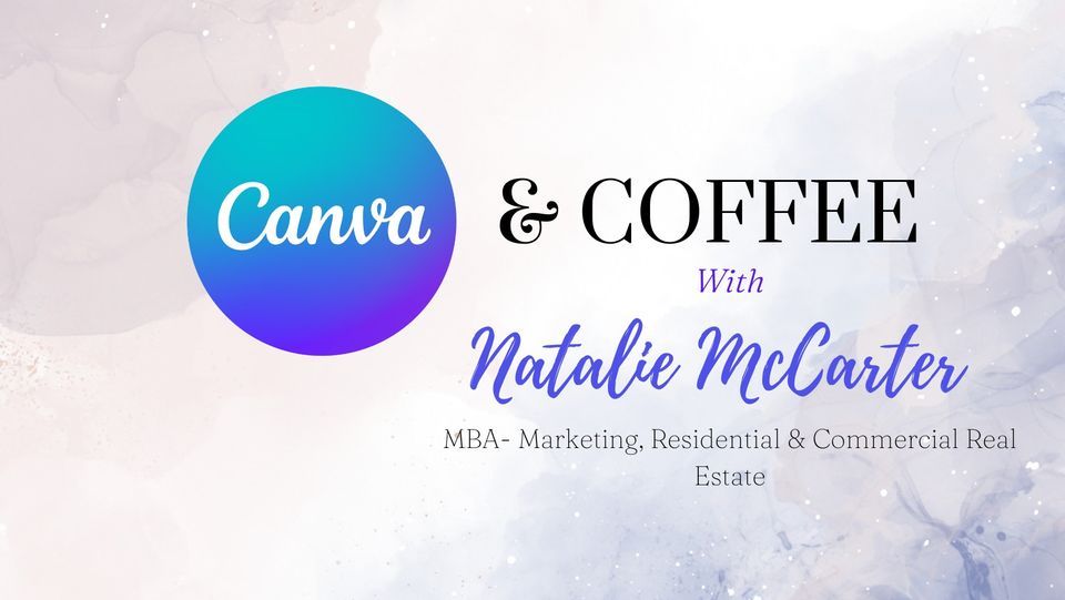 Coffee and Canva Tips and Tricks for Small Business , RE/MAX Realty