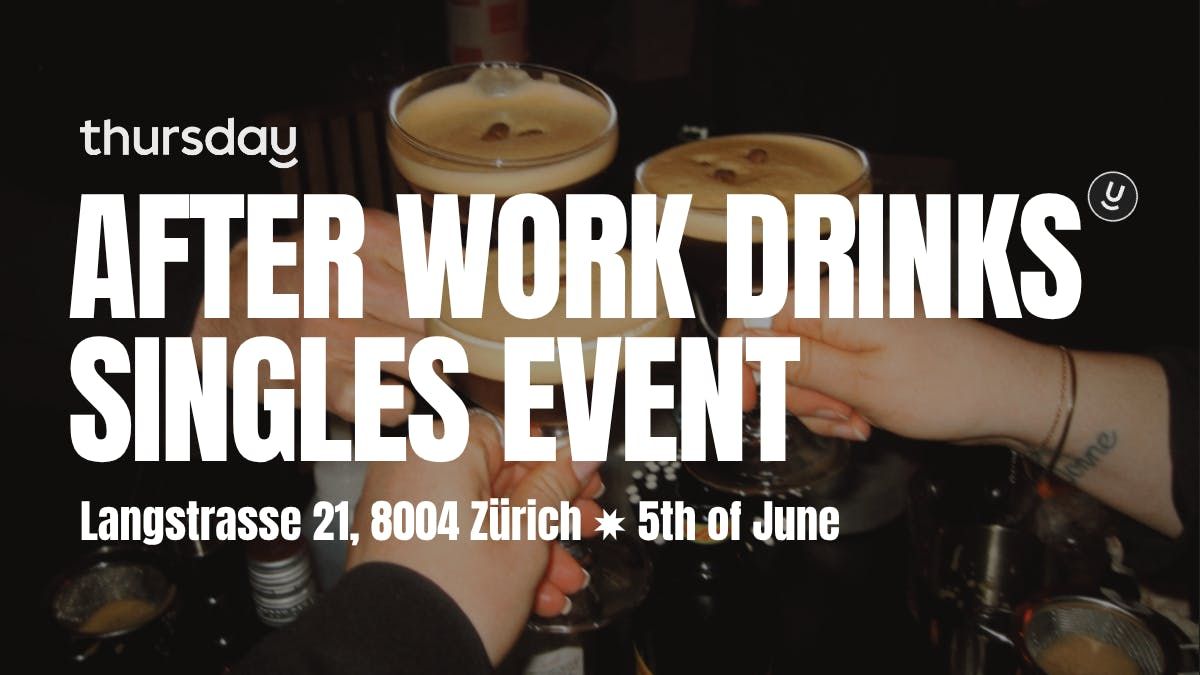 Thursday | BRICK - After Work Drinks | Singles Event | Zürich | Event in Zurich | AllEvents