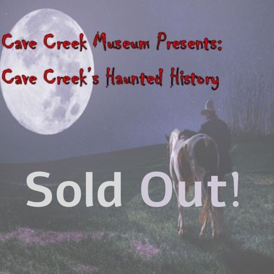 Cave Creeks Haunted History, Cave Creek Museum, November 17 2023