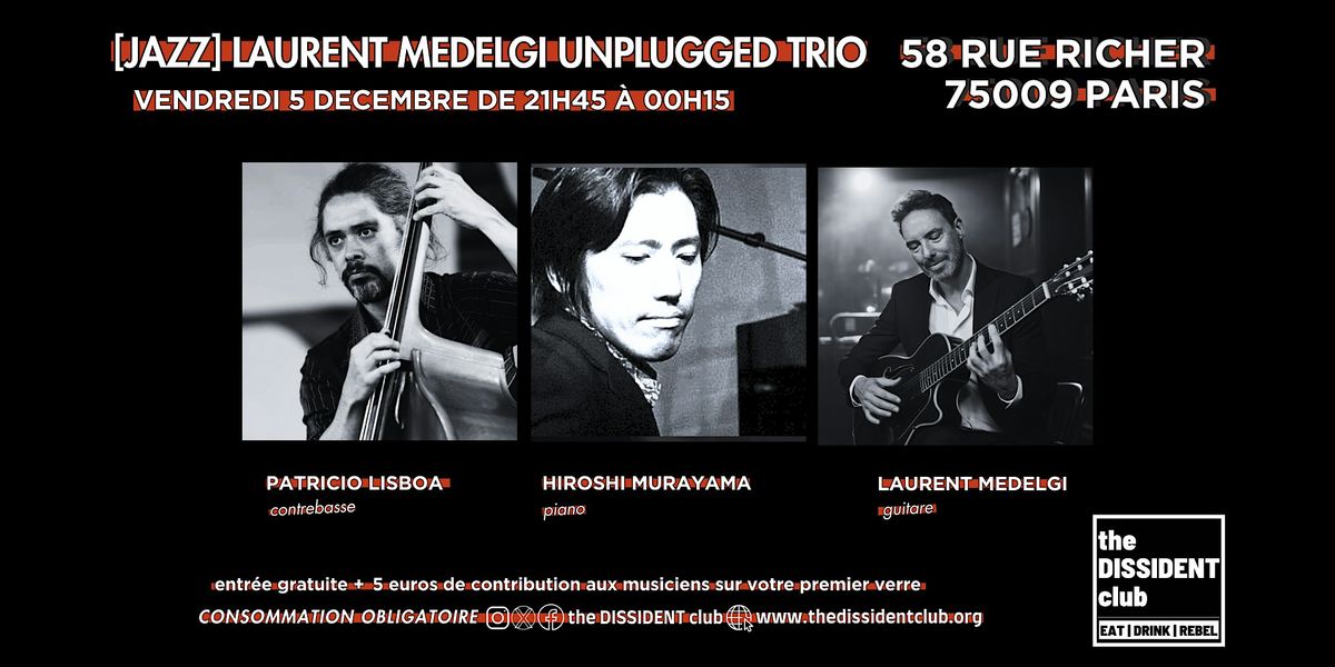 [JAZZ] Laurent Medelgi Unplugged Trio, 5 December | Event in Paris | AllEvents