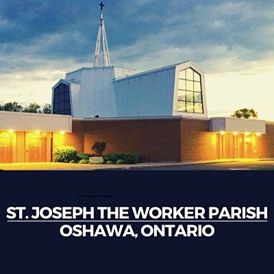 St. Joseph The Worker Parish - Oshawa, Ontario