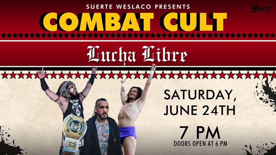 COMBAT CULT LUCHA LIBRE, Suerte Bar & Grill on Texas, Weslaco, 24 June