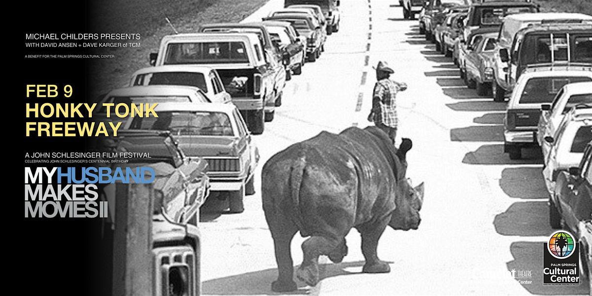 MY HUSBAND MAKES MOVIES II: HONKY TONK FREEWAY, 9 February | Event in Palm Springs | AllEvents