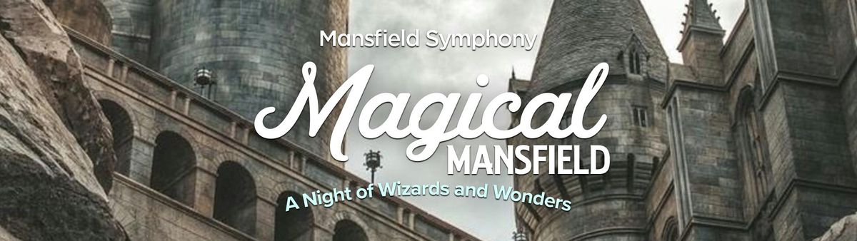 Mansfield Symphony Orchestra: Magical Mansfield, 18 October | Event in Mansfield | AllEvents