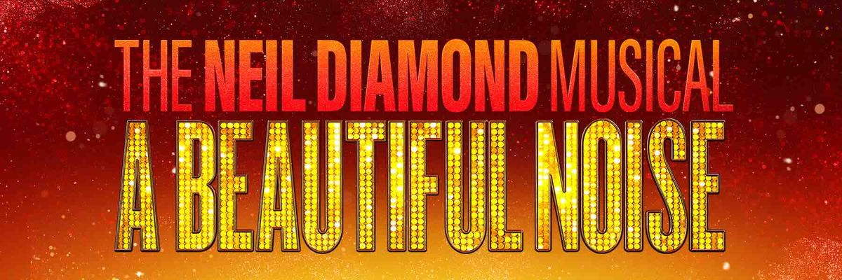 A Beautiful Noise: The Neil Diamond Musical - San Diego, 28 May | Event in San Diego | AllEvents
