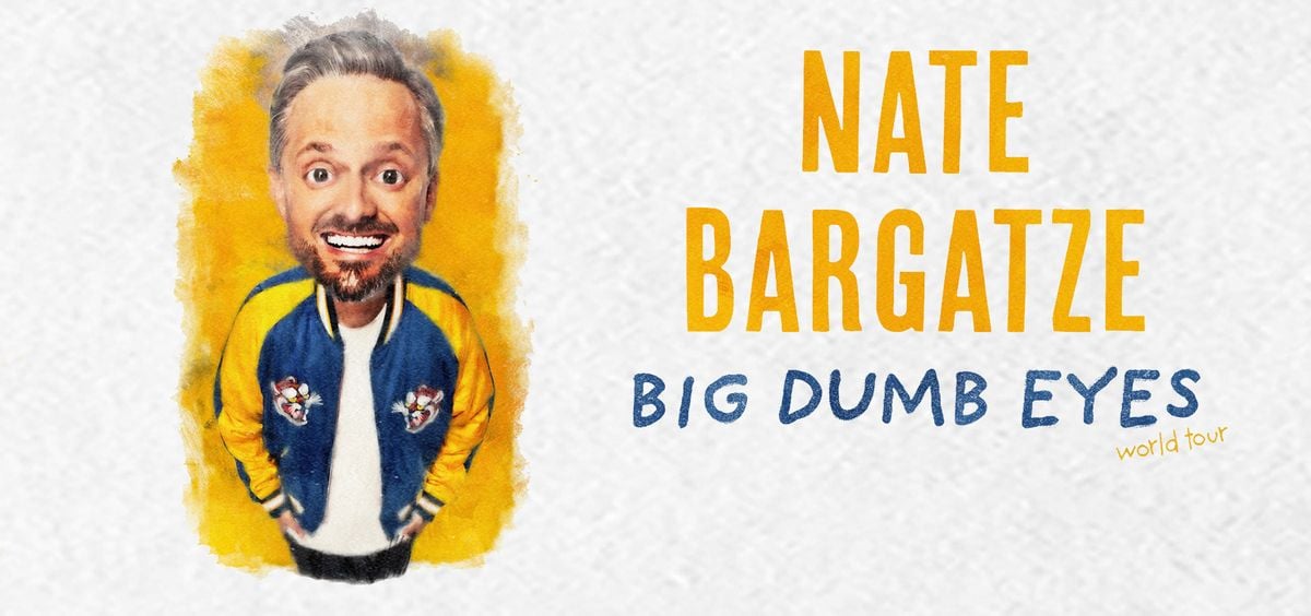 NATE BARGATZE: BIG DUMB EYES WORLD TOUR, 2 March | Event in Sunrise | AllEvents