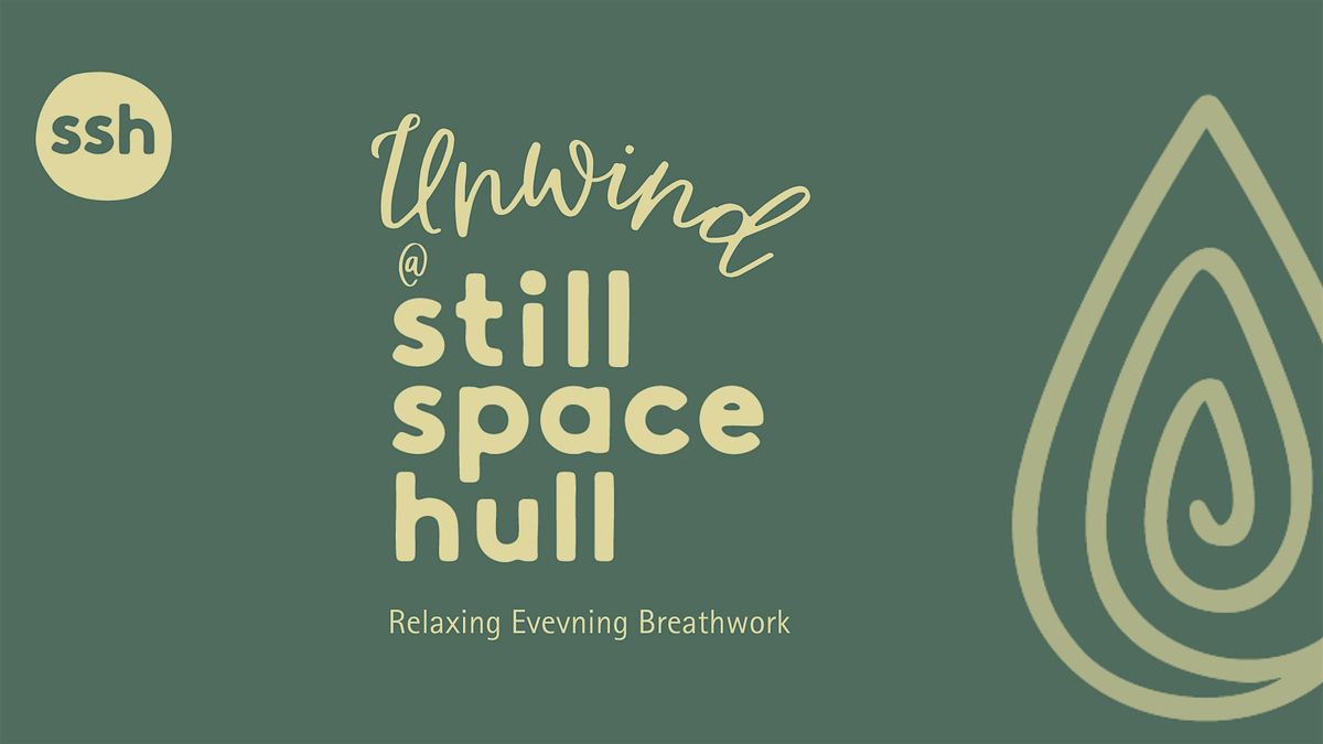 Unwind @ Still Space Hull, 25 November | Event in Kingston upon Hull | AllEvents
