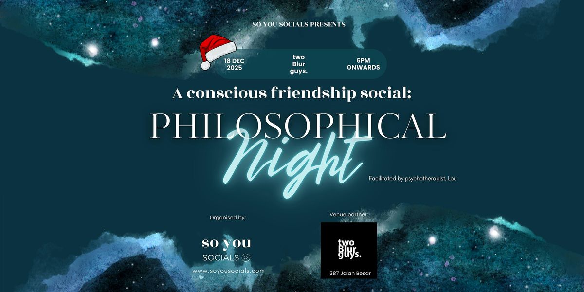 Conscious Friendship Social: A Philosophical Night, 18 December | Event in Singapore | AllEvents