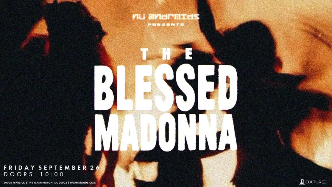 Nü Androids Presents: The Blessed Madonna in Washington, 26 September | Event in Washington | AllEvents