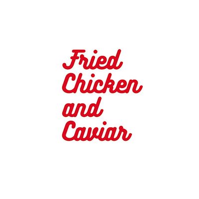 Fried Chicken and Caviar