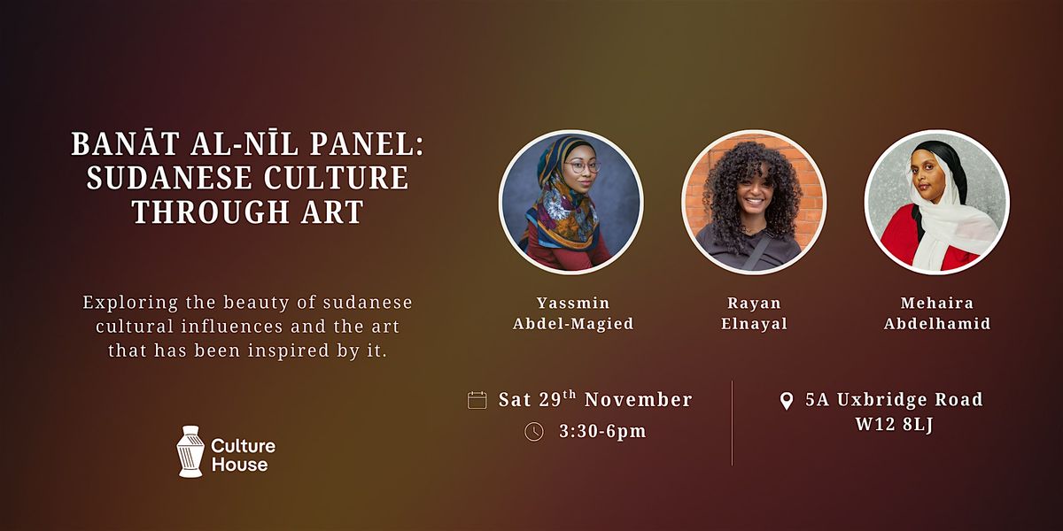 Banāt Al-Nīl Panel: Sudanese Culture Through Art | Event in London | AllEvents
