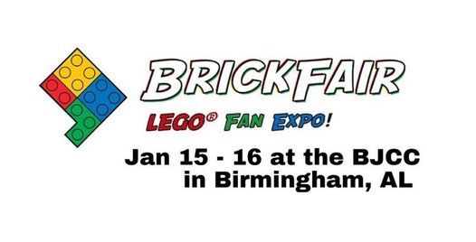 Brickfair Alabama 2022 Lego Fan Expo The Bjcc Birmingham January 15 To January 16 Allevents In National Lego Day 2022