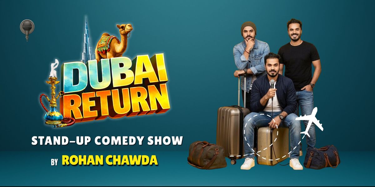 DUBAI RETURN- STAND UP COMEDY SHOW