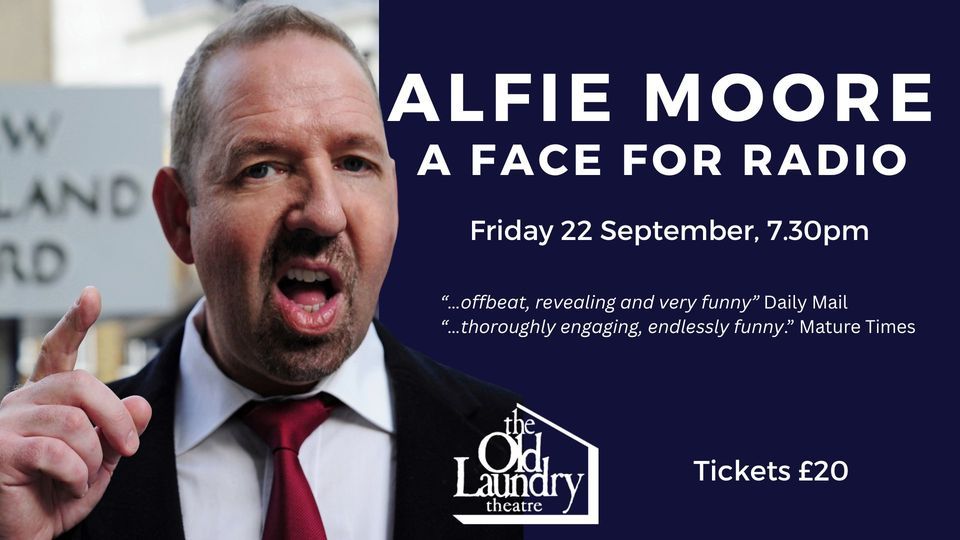 Alfie Moore A Face for Radio, The Old Laundry Theatre, Windermere, September 22 2023 AllEvents.in Alfie Moore A Face for Radio, The Old Laundry Theatre, Windermere, September 22 2023 AllEvents.in