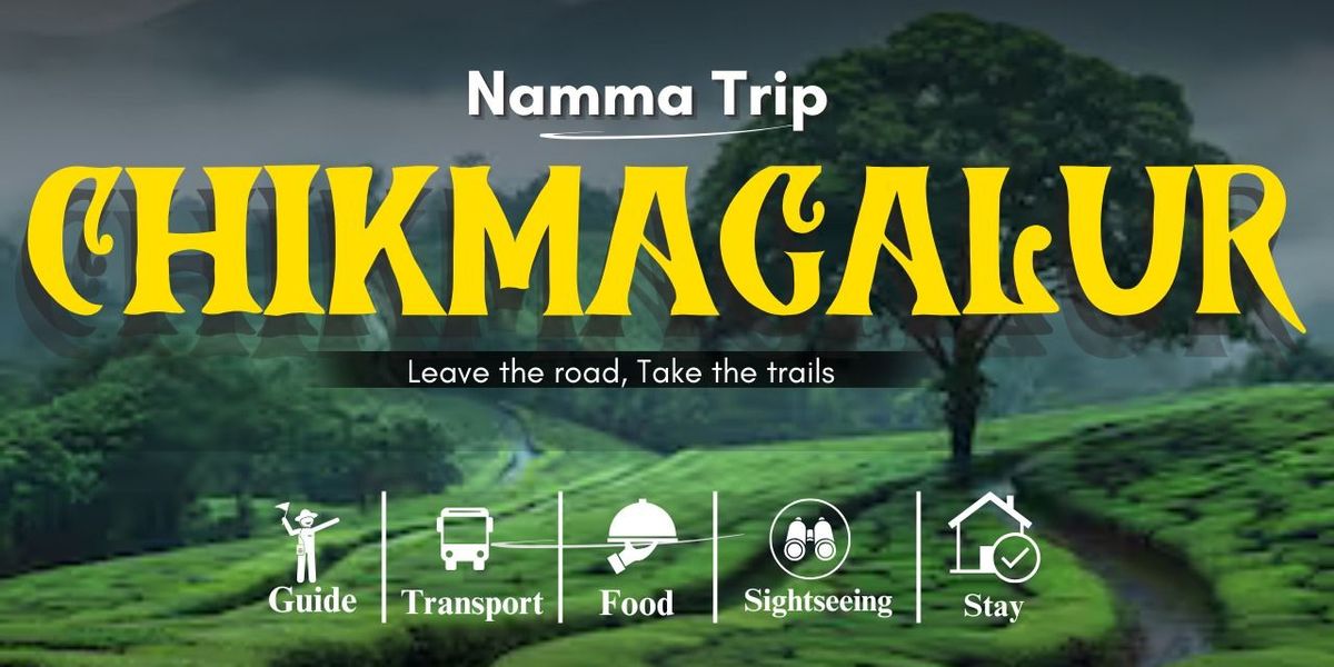 Chikmagalur Long weekend Tour By Namma trip