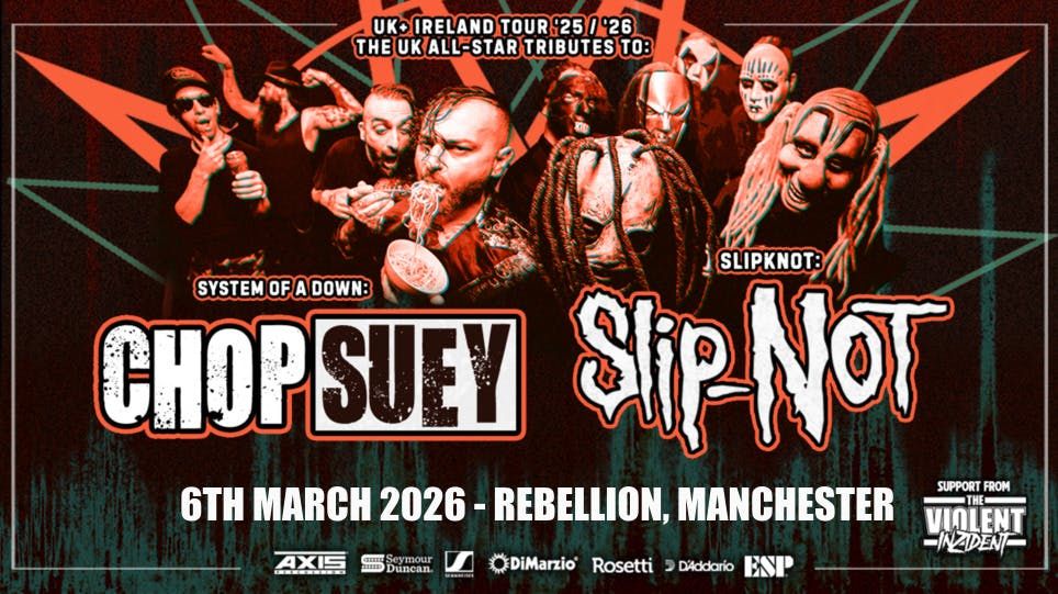 Chop Suey (System Of A Down tribute) &amp; Slip-Not - The Ultimate Allstar Nu Metal Tribute Showdown! - Rebellion, Manchester, 6 March