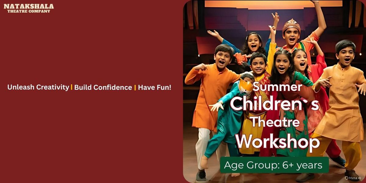 SUMMER CHILDREN'S THEATRE WORKSHOP, 19 May | Event in New Delhi | AllEvents