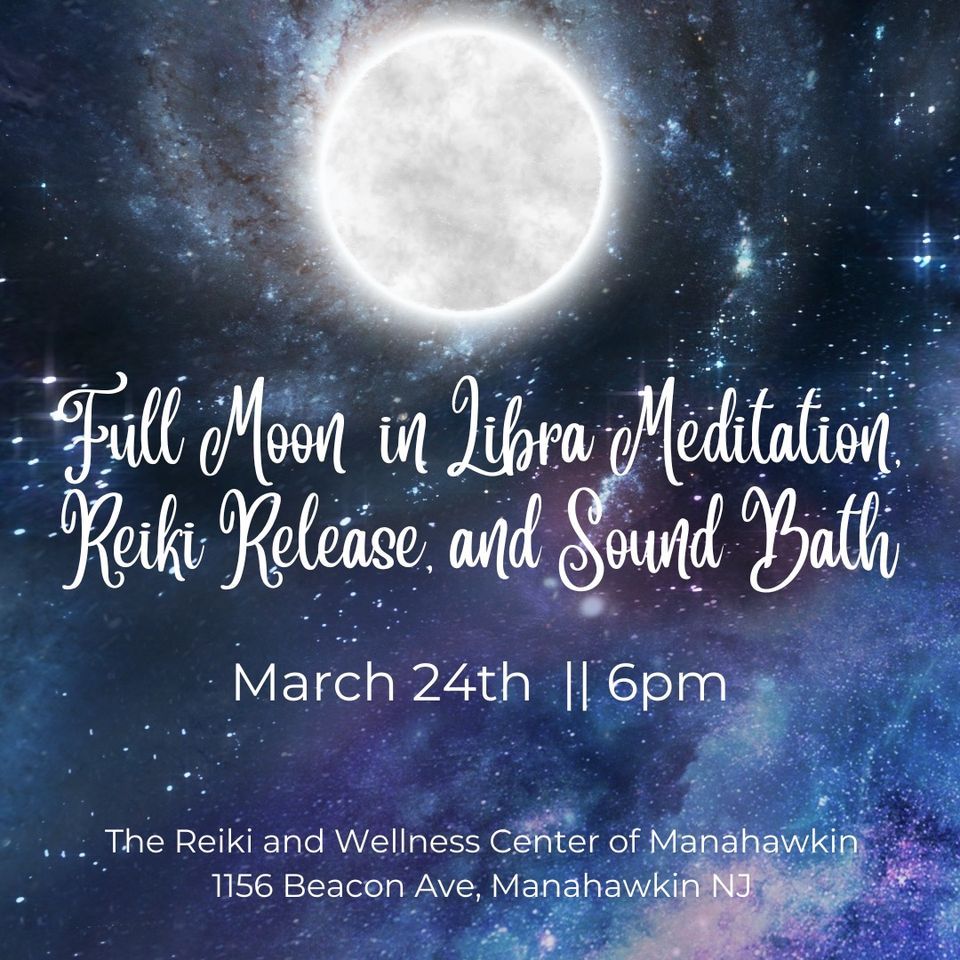 SOLD OUT! Full Moon in Virgo Meditation, Reiki Release, and Crystal
