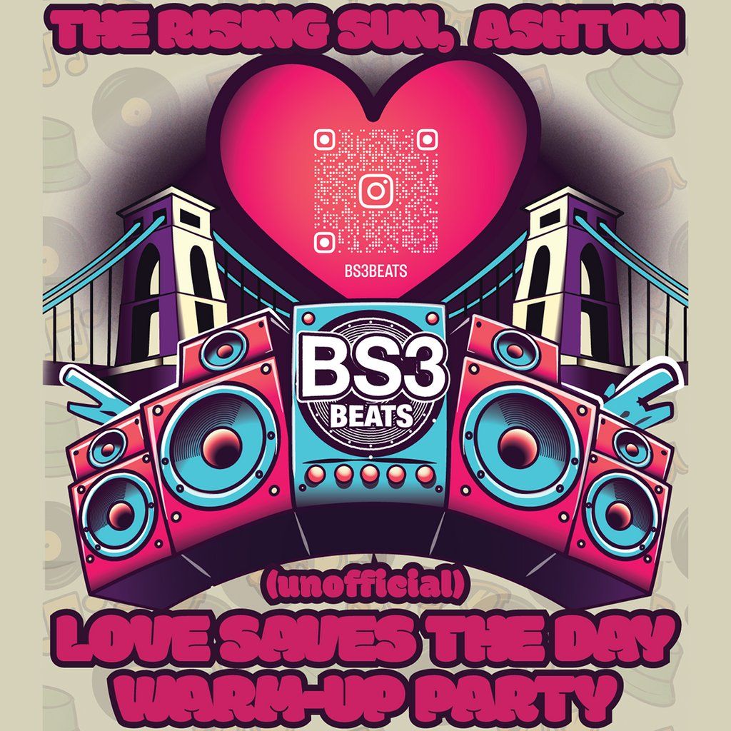 BS3 Beats: The Totally Unofficial Love Saves The Day Warm-Up | Event in Bristol | AllEvents