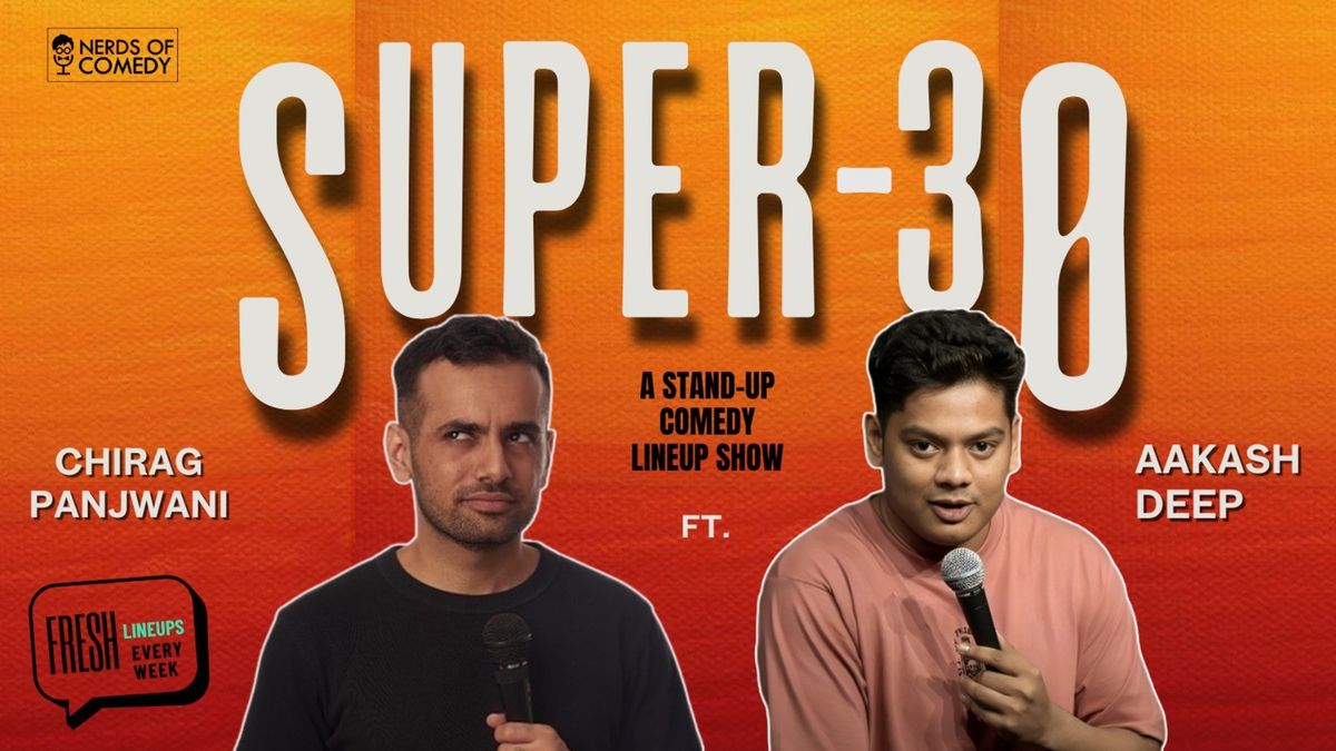 SUPER 30 : A Stand-up Comedy Lineup Show, 31 July | Event in Gurgaon | AllEvents