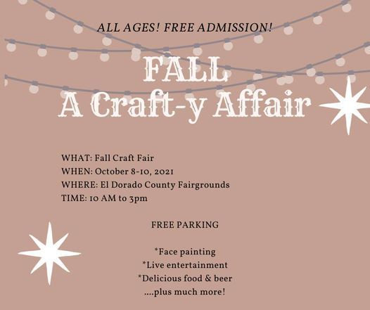 Events In Placerville Ca In October 2021 2022 El Dorado County Fair Food List