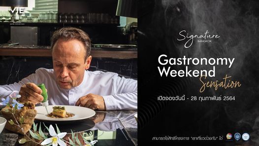 Gastronomy Weekend Sensation Vie Hotel Bangkok Mgallery February 21 21 Allevents In