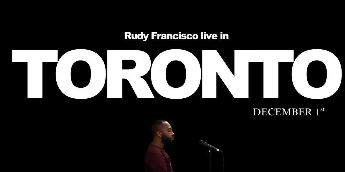 Rudy Francisco Live in Toronto, 1 December | Event in Toronto | AllEvents