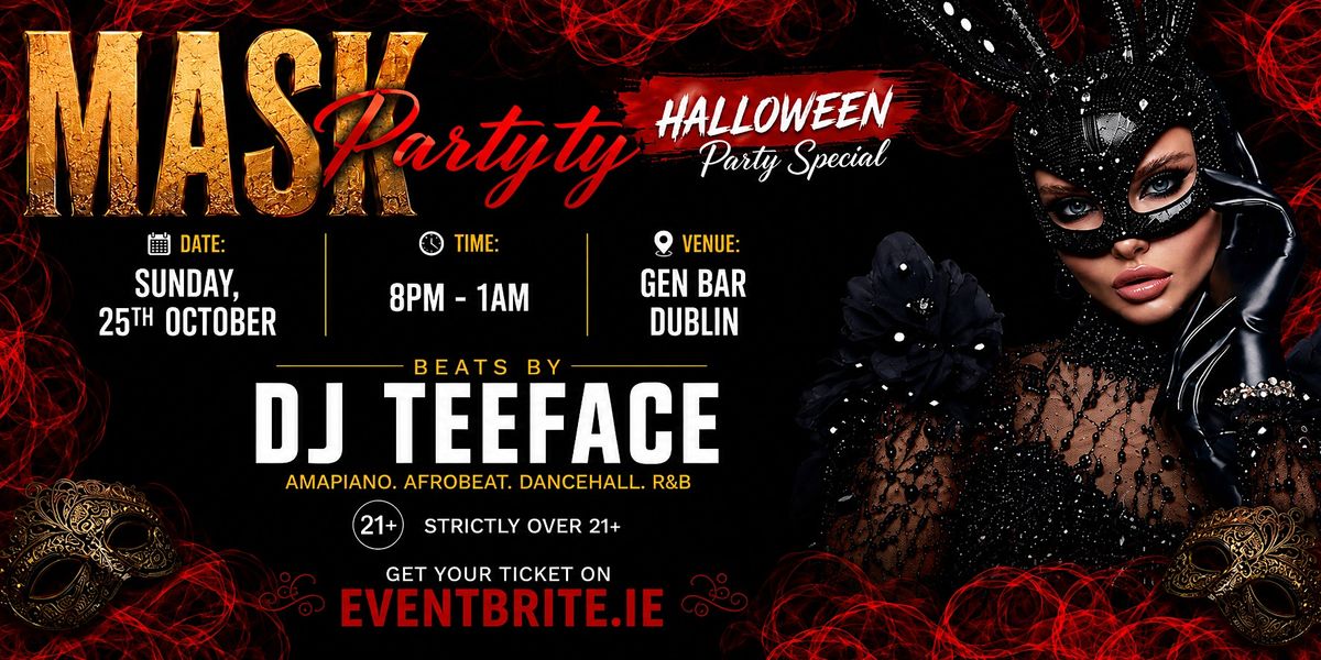 HALLOWEEN MASK PARTY SPECIAL SUN. 25TH OCT. at GEN BAR DUBLIN