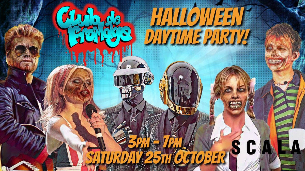 Club de Fromage - Over 30s Daytime Halloween Party, 3pm-7pm, 25 October | Event in London | AllEvents
