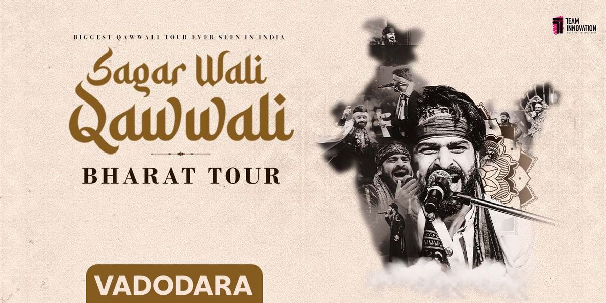 Sagar Waali Qawwali - Bharat Tour 2025 (Vadodara), 31 May | Event in Vadodara | AllEvents