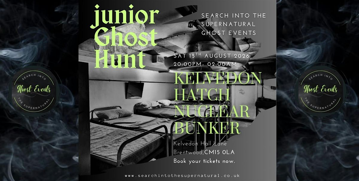 Junior Ghost Hunt At Kelvedon Hatch Secret Nuclear Bunker, 15 August | Event in Kelvedon Hatch | AllEvents