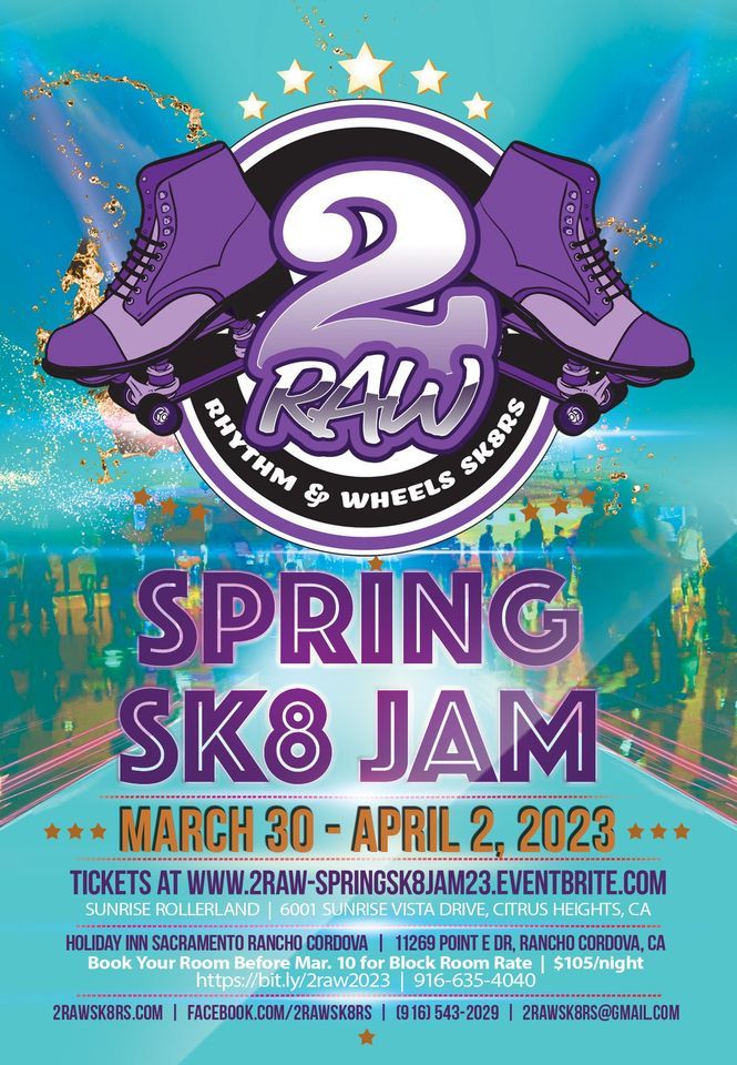 2025 2RAW SK8RS ANNUAL SPRING JAM, Sunrise Rollerland, Citrus Heights