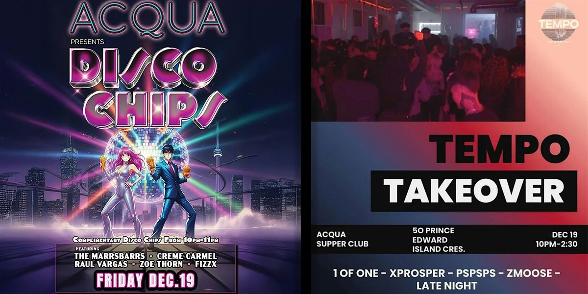 Acqua Presents Disco Chips, 19 December | Event in Toronto | AllEvents