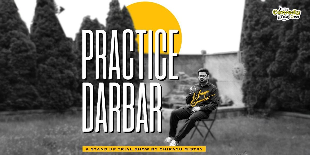 Practice Darbar - Standup Trial by Chirayu Mistry, 23 August | Event in Vadodara | AllEvents