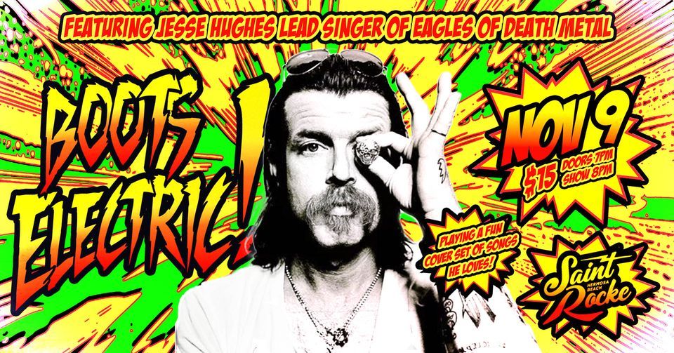 Boots Electric Featuring Jesse Hughes, Lead singer of Eagles Of Death