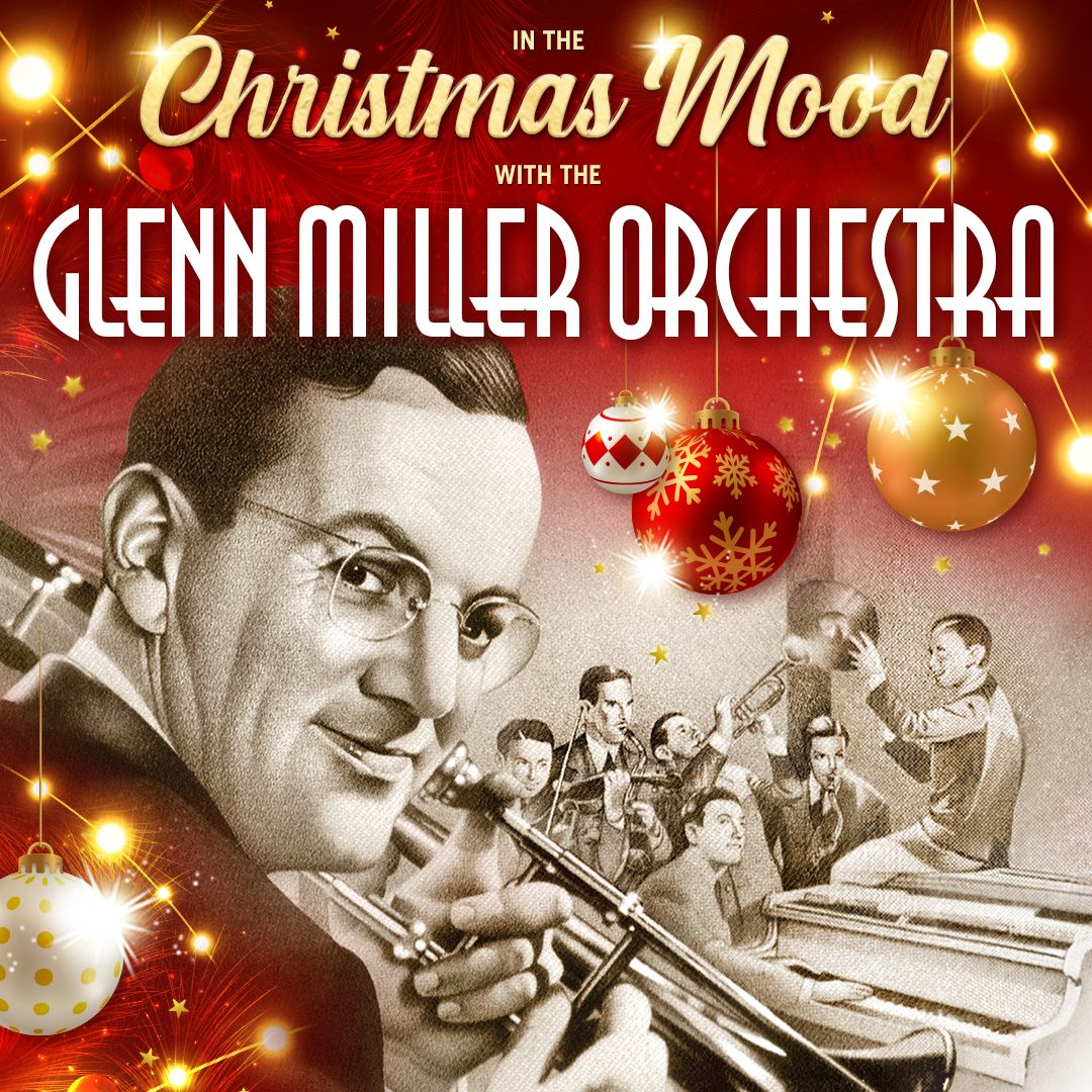 Glenn Miller Orchestra at The Center for the Arts Grass Valley, 15 March | Event in Grass Valley | AllEvents