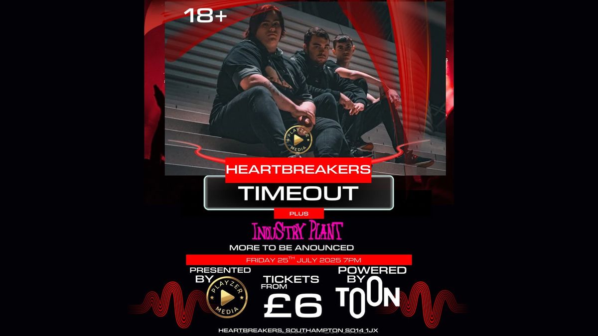 PlayZer Media Presents Timeout live at the heartbreakers, 25 July | Event in Southampton | AllEvents