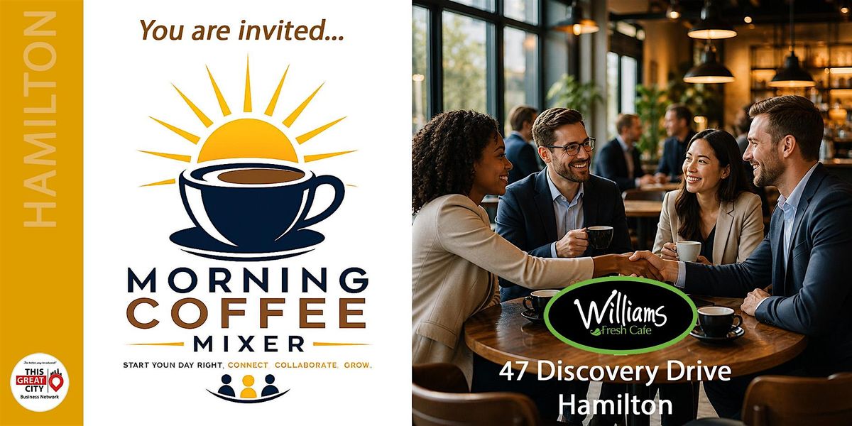 First Wednesday Morning Coffee Mixer in Hamilton June