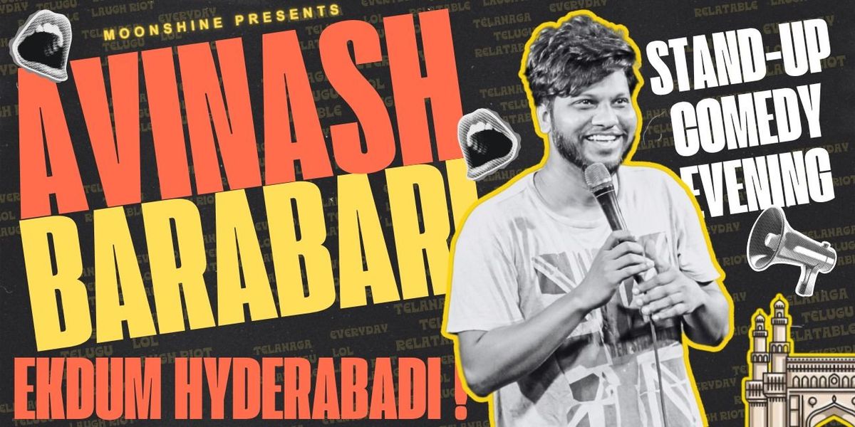 Avinash Barabari - EKDUM HYDERABADI (Live), 20 July | Event in Hyderabad | AllEvents