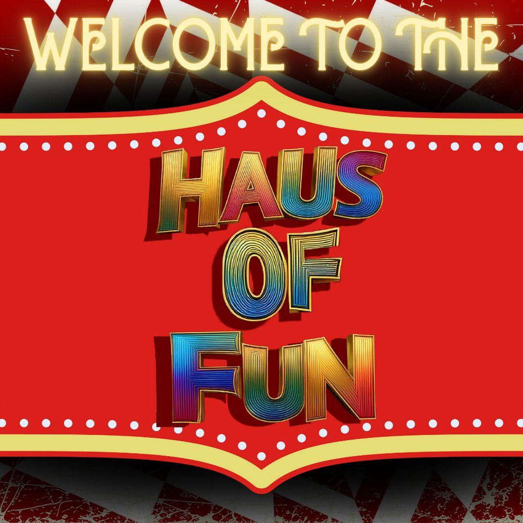 Welcome to THE HAUS OF FUN | Hosted by the FunnyBoyz | Event in Liverpool | AllEvents