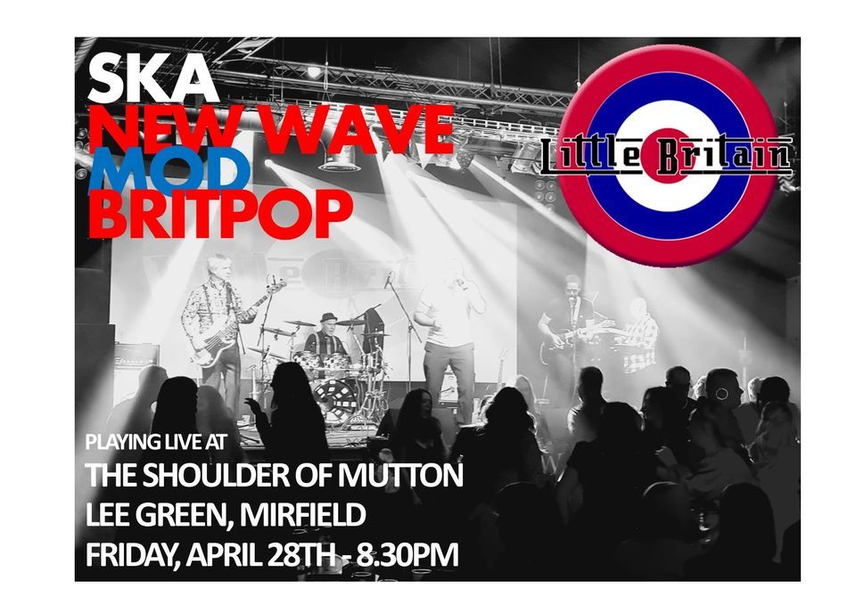 LITTLE BRITIAN LIVE! SHOULDER OF MUTTON LEE GREEN, MIRFIED, Lee