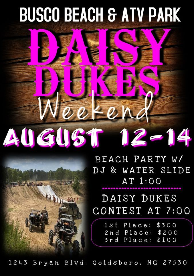 Daisy Dukes Weekend, Busco Beach and ATV Park, Goldsboro, August 12 to