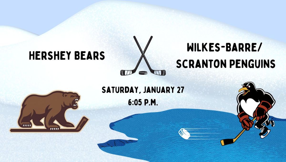 Hershey Bears at Wilkes-Barre Scranton Penguins at Mohegan Arena at Casey Plaza, 21 December | Event in Wilkes Barre
