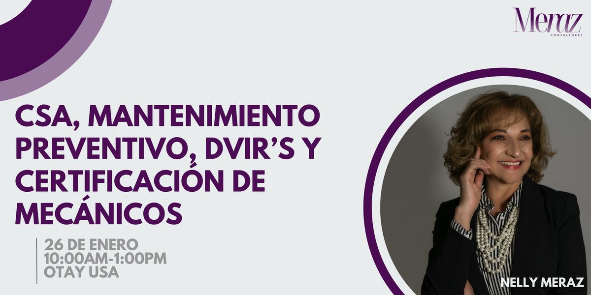 CSA, Mantenimiento Preventivo, DVIR’s  y Certificación de Mecánicos