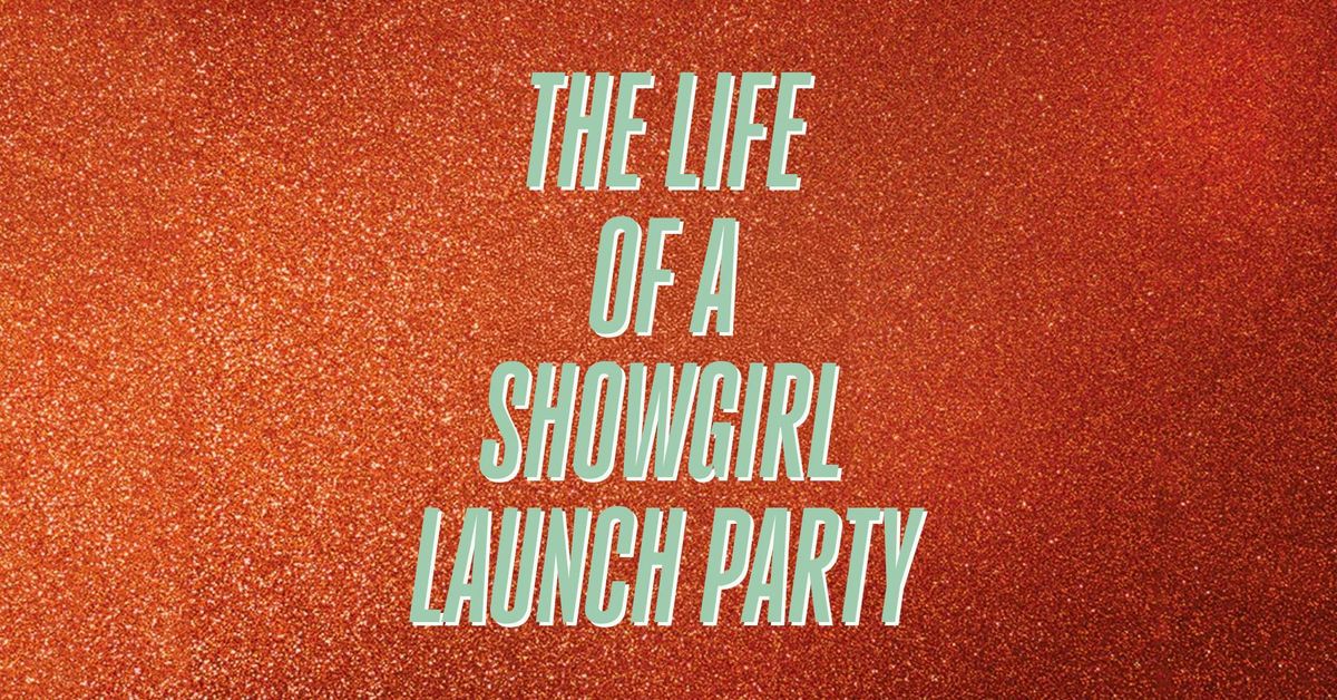 The Life Of A Showgirl - Album Launch Party (Manchester), 11 October | Event in Manchester | AllEvents